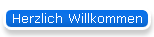 Herzlich Willkommen